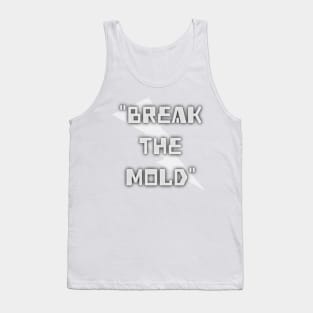 Break the Mold Tank Top